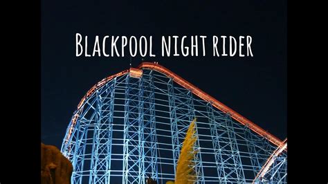 Blackpool Night Rider Vlog Youtube