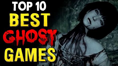 Top 10 Best Ghost Games Youtube