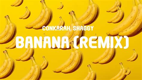 Conkarah Shaggy Banana Dj Fle Minisiren Remix Lyrics Tiktok Song Youtube