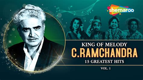 King Of Melody C Ramchandra 15 Most Memorable Songs Youtube