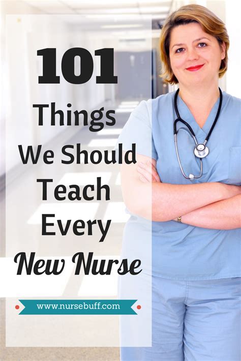 101 Things We Should Teach Every New Nurse Love A Nurse New