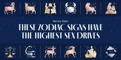 The Zodiac Signs With The Highest Sex Drives Future Method