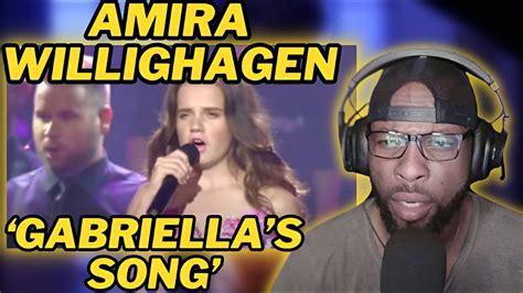 AMIRA WILLIGHAGEN SINGS GABRIELLA S SONG STUNNING PERFORMANCE FIRST TIME REACTING YouTube