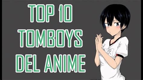 Top 10 Tomboys Del Anime Youtube