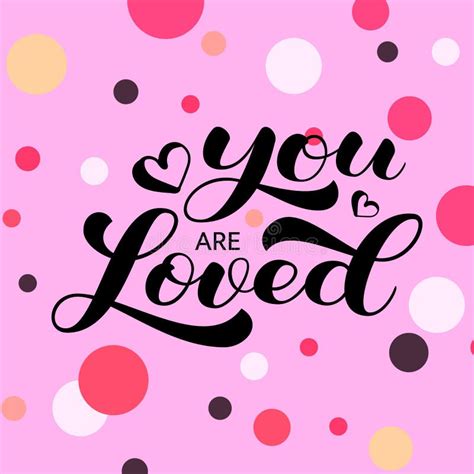 You Are Loved Brush Lettering Vector Illustration For Card Stock