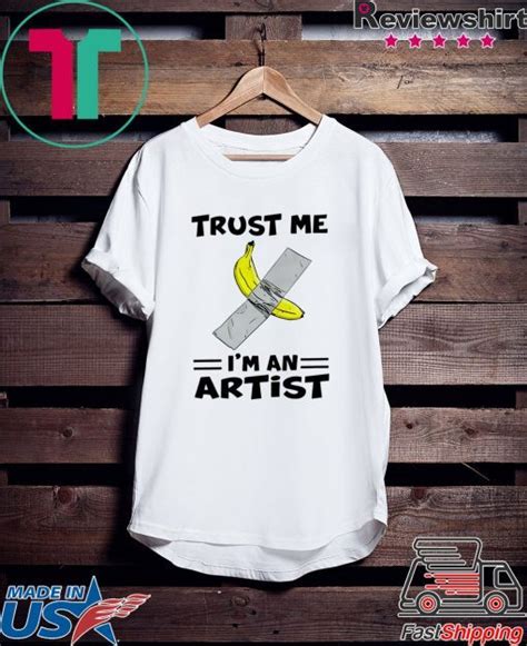 Banana Trust Me Im An Artist T T Shirts Breaktshirt