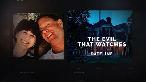 Watch The Dateline Episode The Evil That Watches Now