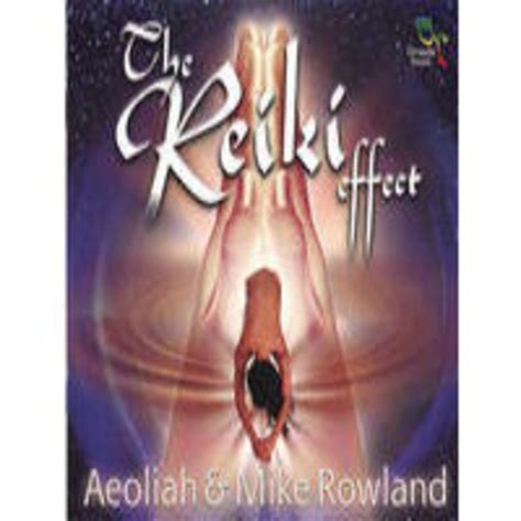 Aeoliah And Mike Rowland The Reiki Effect 1de2 2000 2002 En Meditación Y Relajación En Mp305