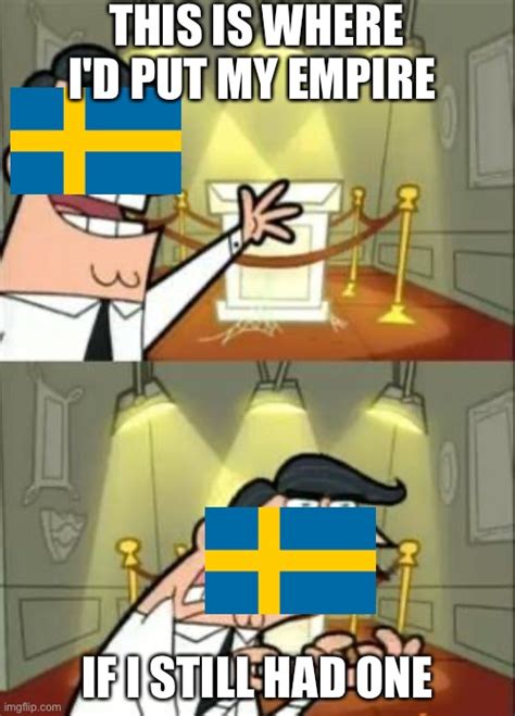Poor Sweden Imgflip