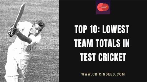 Top 10 Lowest Team Totals In Test Cricket Cricindeed
