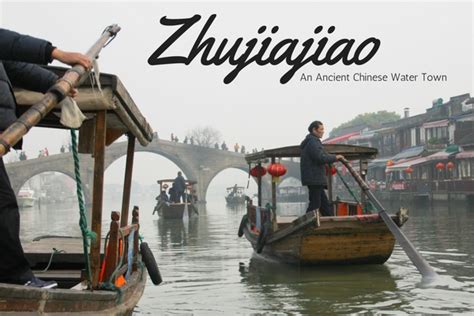 Zhujiajiao An Ancient Chinese Water Town Where Her Heart Wanders