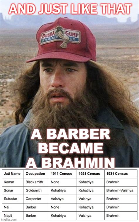 And Just Like That A Barber Became A Brahmin Imgflip