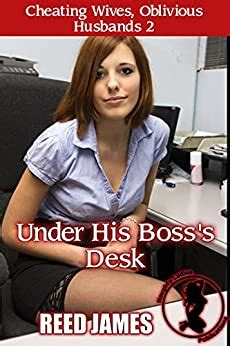 Under His Boss S Desk Cheating Wives Oblivious Husbands English Edition Ebooks Em