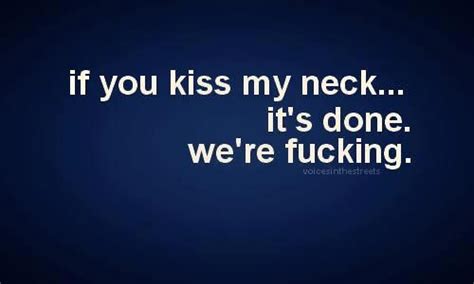 True Kiss My Neck Kissing You Quotes Love Me Quotes