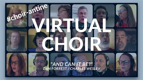 Virtual Choir And Can It Be Youtube