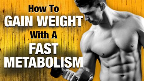 Gaining healthy muscle mass and weight can be done by anyone, but it isn't easy. How To Gain Weight With A Fast Metabolism - 5 Easy Steps ...