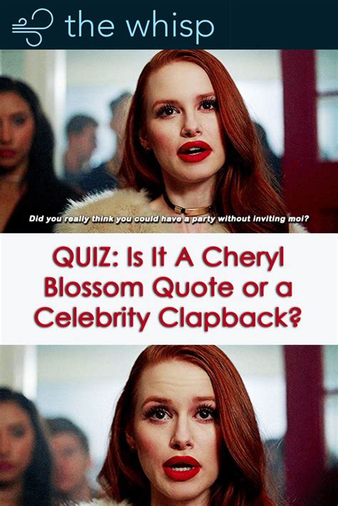 Riverdale Quiz Is This A Cheryl Blossom Quote Or A Celebrity Clapback
