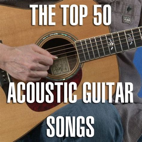 Top Acoustic Guitar Songs With Tab Guitar Songs Easy Guitar Songs Guitar Lessons