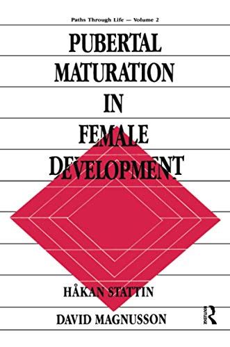 Pubertal Maturation In Female Development Paths Through Life Series
