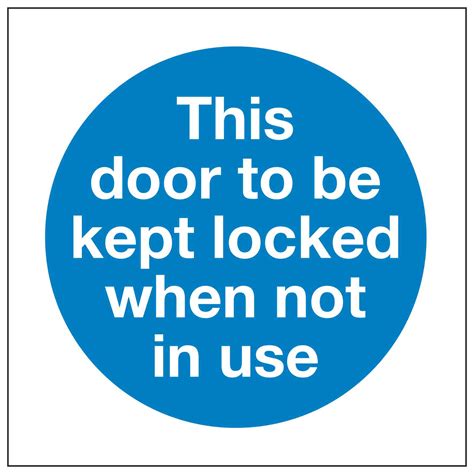 This Door To Be Kept Locked When Not In Use Linden Signs And Print