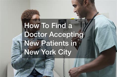How To Find A Doctor Accepting New Patients In New York City Nyc