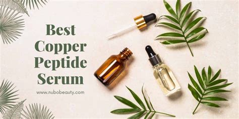 15 Best Copper Peptide Serum Reviews Of 2020 You Can Try Nubo Beauty
