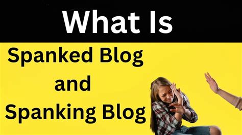 Whats Spanked Blog And Spanking Blog