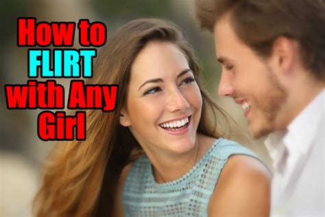 Top Tips How To Flirt With Any Girl Shortkro