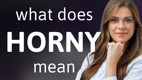 horny — definition of horny youtube
