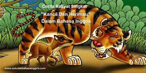 Dongeng kancil merupakan cerita rakyat fabel klasik yang sangat populer di indonesia. Cerita Rakyat Singkat: "Kancil Dan Harimau" Dalam Bahasa ...