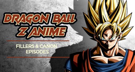 Dragon Ball Z Filler List Episode Guide Anime Filler List