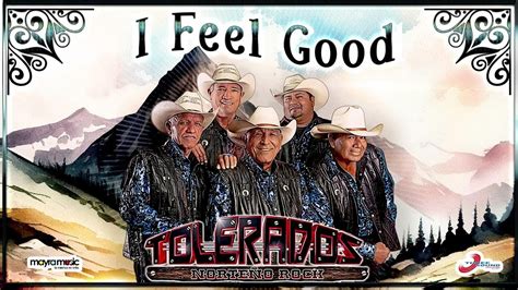 Grupo Tolerados I Feel Good Sencillo2023 Youtube