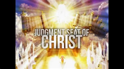 The Judgment Seat Of Christ Part 2 Youtube