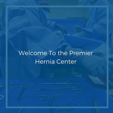 Welcome To The Premier Hernia Center Premier Surgical