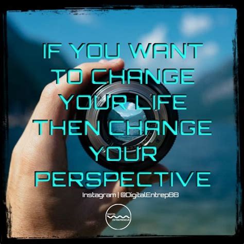 Changing Your Perspective Could Make All The Difference Change Your