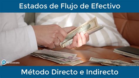 Estados De Flujo De Efectivo M Todo Directo E Indirecto Youtube