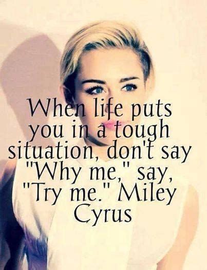 miley cyrus quotes updated feb 2020