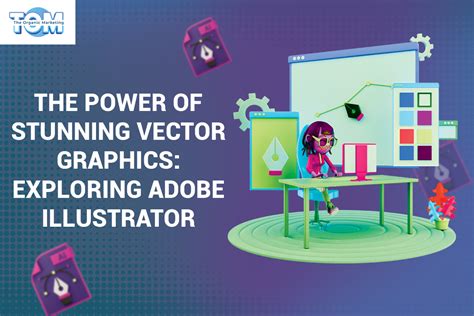 The Power Of Stunning Vector Graphics Exploring Adobe Illustrator