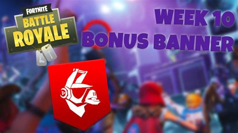 Week 10 Bonus Banner Location Season 6 Fortnite Battle Royale Youtube