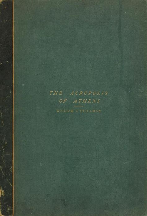 Sold Price William J Stillman The Acropolis Of Athens Illustrated