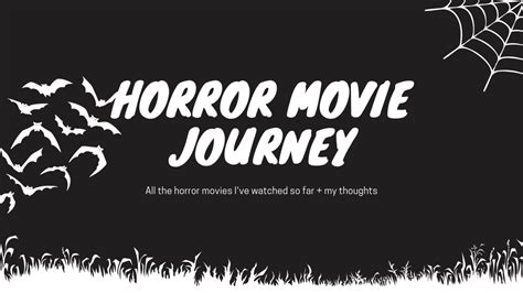 Horror Movie Journey All The Horror Movies Ive Watched So Far My