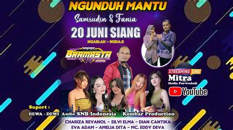 Live New Bramasta Dalam Rangka Ngunduh Mantu Samsudin Fania Ngablak Juni