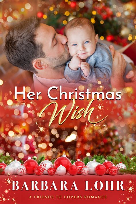 Her Christmas Wish (Best Friends to Forever, #4) by Barbara Lohr