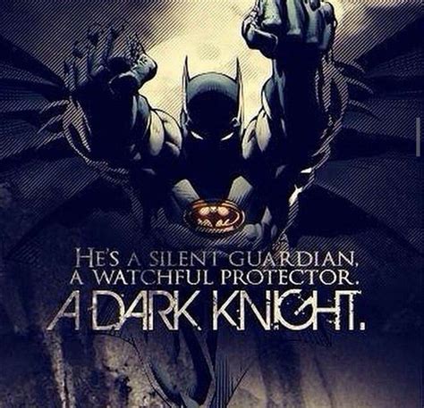 he s a silent guardian a watchful protector he s a dark knight batman the dark knight