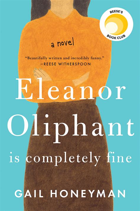 Eleanor Oliphant Is Completely Fine: A Novel: Honeyman, Gail ...