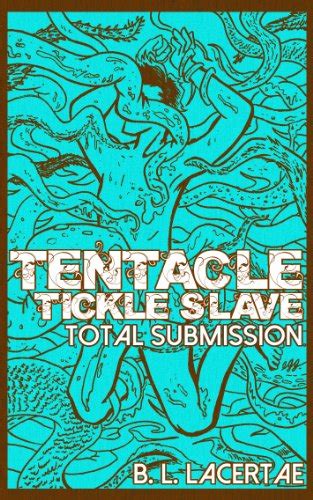 Tentacle Tickle Slave Total Submission Alien Tickling Erotica