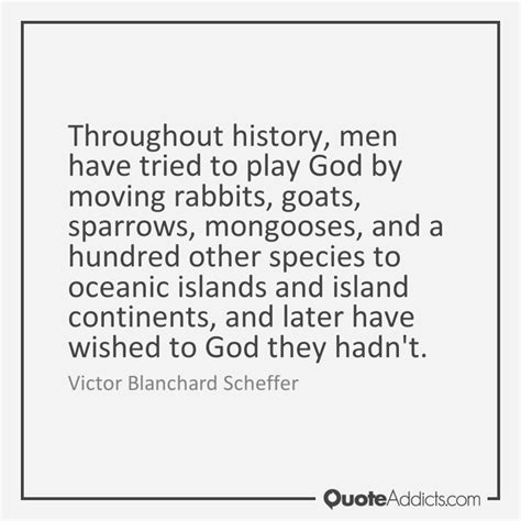 Quotes About Man Playing God 20 Quotes
