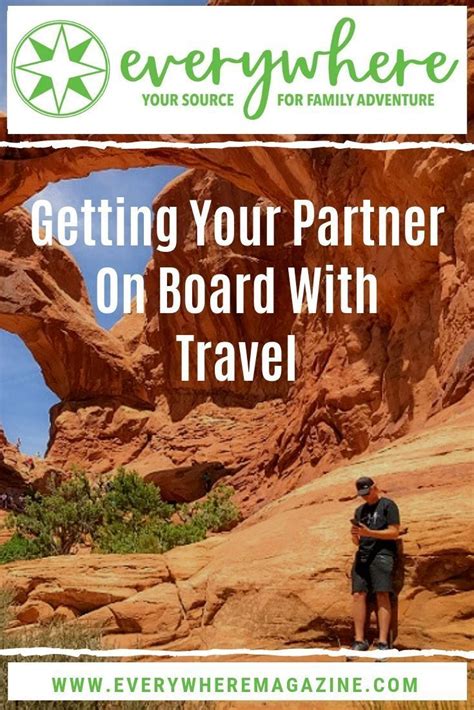 Getting Your Partner On Board For Travel Everywhere Magazine Tips For Helping Your Partner