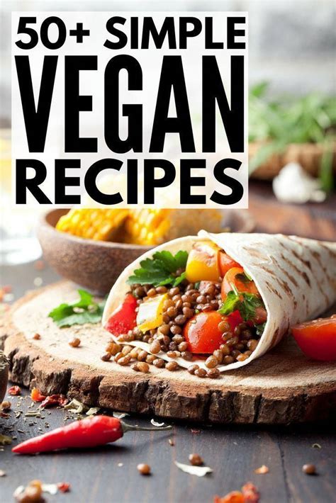 50 Cheap Easy Vegan Meals For Beginners Whether Youre Looking For