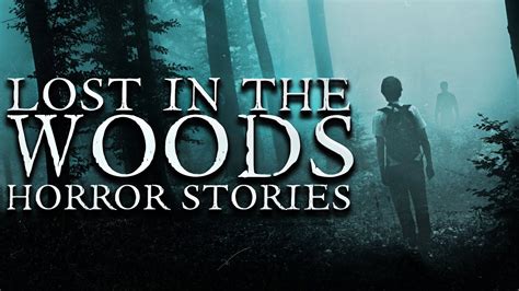 5 Scary Lost In The Woods Stories Vol 3 Youtube